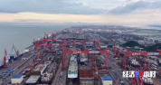 “海上巨无霸”排队出海 我国造船业领跑全球市场