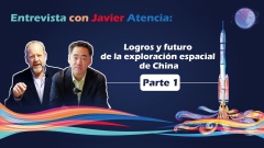 Entrevista con Javier Atencia: logros y futuro de la exploración espacial de China (Parte 2)