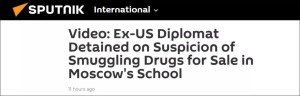 美国前外交官在俄被捕：涉嫌走私毒品卖给学生