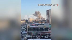 俄罗斯指控乌蓄意袭击平民 布良斯克遇袭伤亡惨重