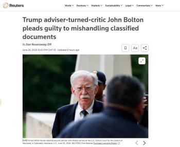 美国前总统国家安全事务助理，承认泄密犯罪，或判五年以下徒刑！ 博尔顿认罪或将面临重罚